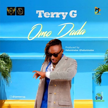 Terry G – Omo Dada | Download Music MP3