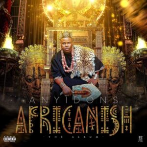 ANYIDONS – AFRICANISH, (THE ALBUM) mp3 download