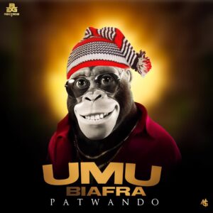 Patwando - Umu Biafra mp3 download