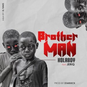 KOLABOY & JERIQ – “BROTHER MAN” mp3 download