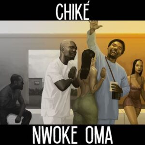 Chike – Nwoke Oma mp3 download