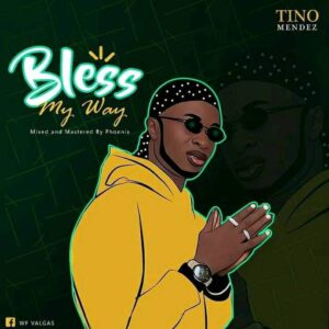 Tino Mendez - Bless My Way