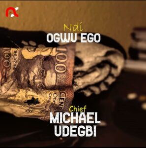 Chief Michael Udegbi – Ndi Ji Ego