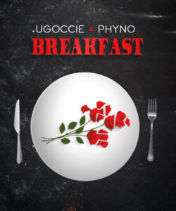 Ugoccie – Breakfast ft. Phyno