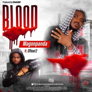 Magon Panda – Blood ft Ofour2