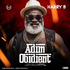 Harry B – Adim Obedient
