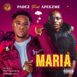 Padez ft Apekzme - Maria